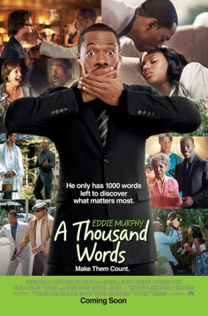 A Thounsand Words - Pobre de Eddie Murphy, este film tuvo una calificación de 0%. Gran error haber quitado su voz, siendo esta su mejor herramienta para la comedia,