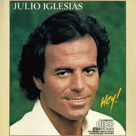 Hey, de Julio Iglesias, le dio nombre al álbum de 1980, que puso a Julio en el número 1 de éxitos a nivel mundial.