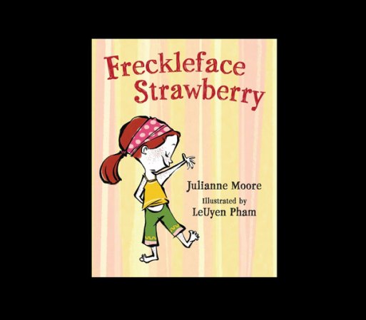 Freckleface Strawberry, escrita por la actriz Julianne Moore
