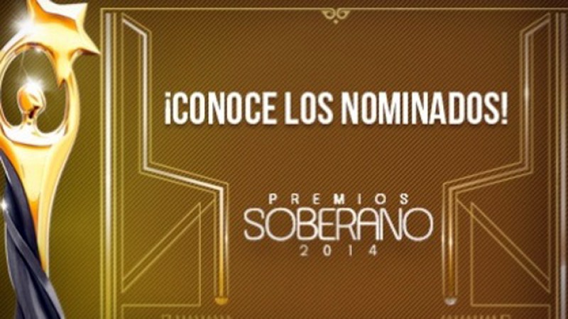 Premios Soberano: Los nominados son...